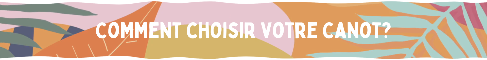Les 6 caractéristiques du canot répondant à vos besoins
